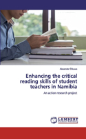 Enhancing the critical reading skills of student teachers in Namibia