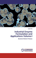 Industrial Enzyme Formulation and Applications Volume-I