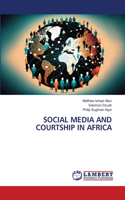 Social Media and Courtship in Africa