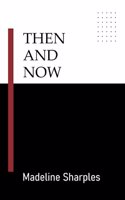 Then and Now