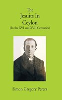 Jesuit in Ceylon- (In the XVI and XVII Centuries)