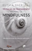 Tecnicas de tratamiento basadas en Mindfulness. Guia clinica de la base de evidencias y aplicaciones