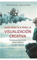 Guia Practica Para La Visualizacion Creativa