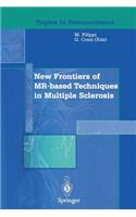 New Frontiers of Mr-Based Techniques in Multiple Sclerosis