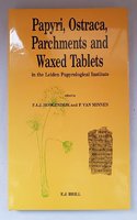 Papyri, Ostraca and Waxed Tablets in the Leiden Papyrological Institute