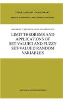 Limit Theorems and Applications of Set-Valued and Fuzzy Set-Valued Random Variables