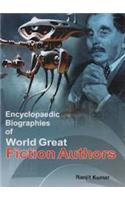 Encyclopaedic Biographies of World Great Fiction Authors