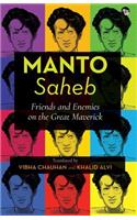 Manto-Saheb: Friends and Enemies on the Great Maverick