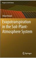 Evapotranspiration in the Soil-Plant-Atmosphere System: (Progress in Soil Science)