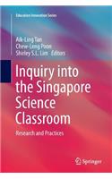 Inquiry Into the Singapore Science Classroom