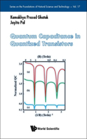 Quantum Capacitance In Quantized Transistors: (17 Series on the Foundations of Natural Science and Technology)