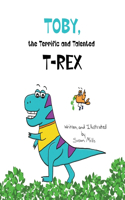 Toby, the Terrific and Talented T-Rex