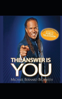 Answer Is You [Michael B Beckwith]