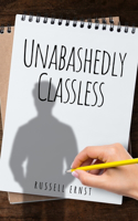 Unabashedly Classless