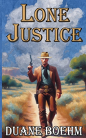 Lone Justice: A Tale Of The Old West Western