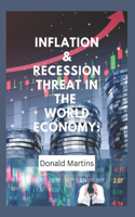 Inflation & recession threat in the world economy