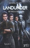 Landunder: 2. Retour à New York