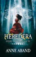 Hijas de la Luna III. Heredera: (fantasía urbana)(3 Hijas de la Luna)