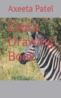 Zebra Drawing Book