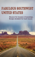 Fabulous Southwest United States: Discover Its Seasons & Seasonings, Recipes Included For Each Season: Sports