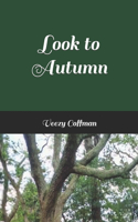 Look to Autumn