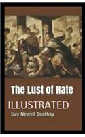 The Lust of Hate Illustrated