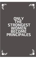 Only the Strongest Women Become Principals