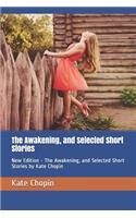 The Awakening, and Selected Short Stories