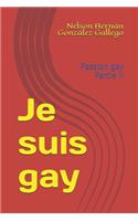 Je suis gay