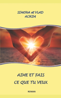 Aime et fais ce que tu veux