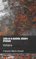 Zadig ou la destinée, Histoire Orientale