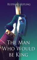 The Man Who Would be King