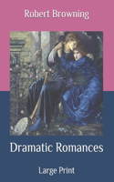 Dramatic Romances: Large Print