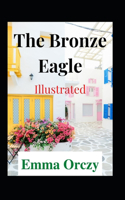 The Bronze Eagle Illustrated