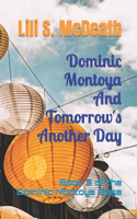 Dominic Montoya And Tomorrow's Another Day