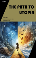 The Path to Utopia: (1 The Path to Utopia)