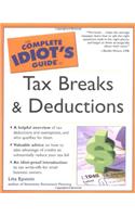 Complete Idiot's Guide to Tax Breaks and Deductions (The Complete Idiot's Guide)