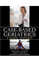 Case-Based Geriatrics: A Global Approach