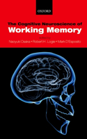 The Cognitive Neuroscience of Working Memory