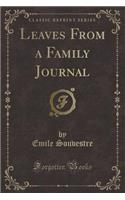 Leaves from a Family Journal (Classic Reprint)