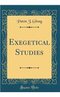 Exegetical Studies (Classic Reprint)