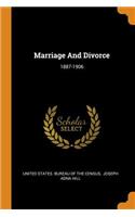 Marriage and Divorce: 1887-1906