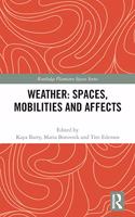 Weather: Spaces, Mobilities and Affects