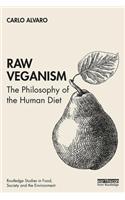 Raw Veganism: The Philosophy of The Human Diet