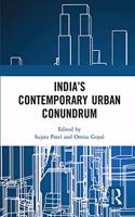 India's Contemporary Urban Conundrum