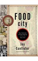 Food City: Four Centuries of Food-Making in New York