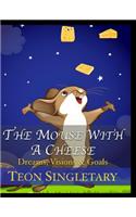 Mouse With A Cheese