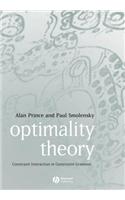 Optimality Theory: Constraint Interaction in Generative Grammar