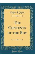 The Contents of the Boy (Classic Reprint)