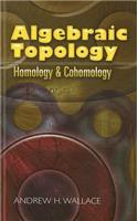 Algebraic Topology: Homology and Cohomology